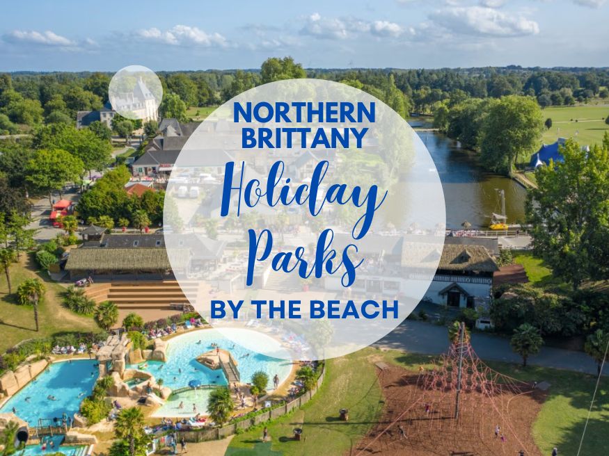 Stunning Holiday Parks By The Sea In Northern Brittany