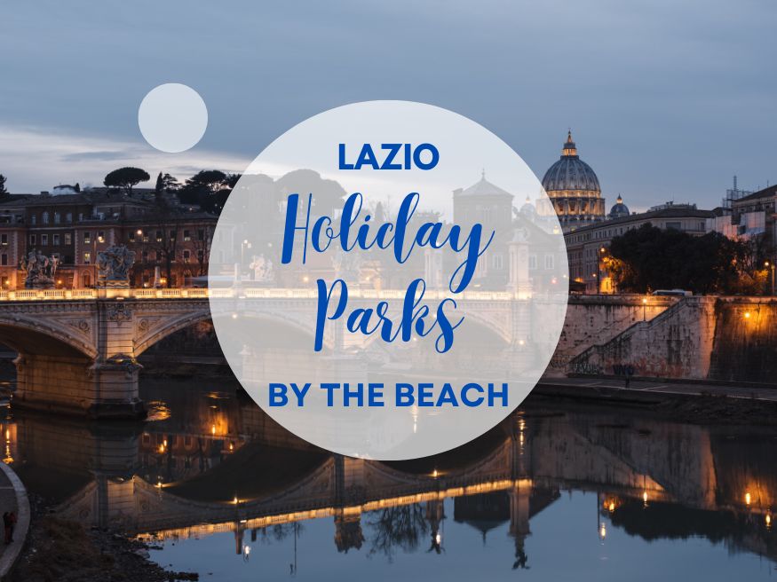 Stunning Seaside Holiday Parks In Lazio
